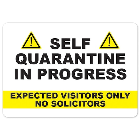 Public Safety Sign, Self Quarantine In Progress No Solicitors, 24in X 36in Decal